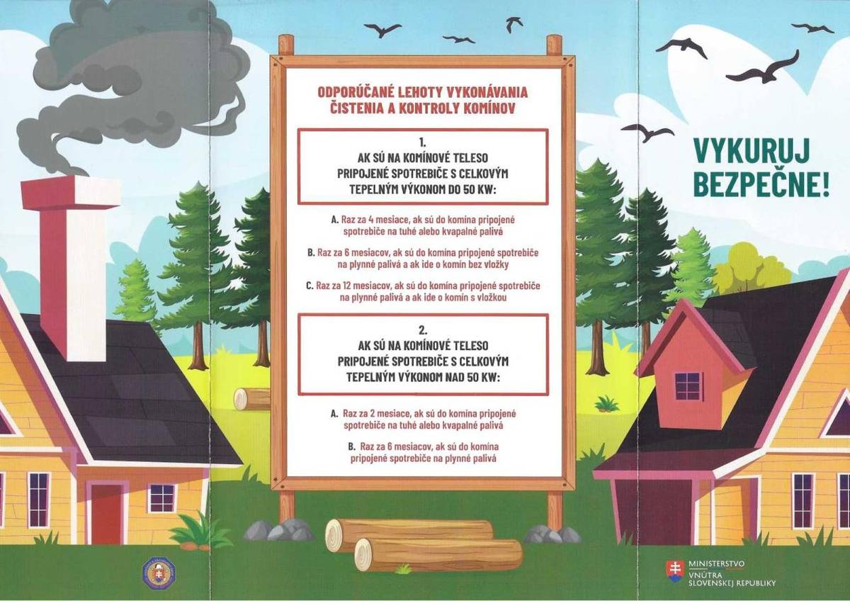 Ministerstvo vnútra Slovenskej republiky poskytuje odporúčané lehoty pre vykonávanie čistenia a kontroly komínov.