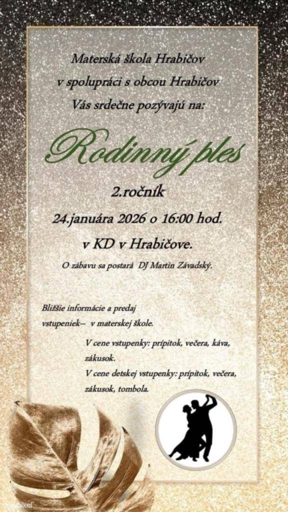 Materská škola Hrabičov v spolupráci s obcou Hrabičov Vás srdečne pozývajú na 2. ročník Rodinného plesu. Vstupné pre dospelých je 30€ a pre deti 15€.