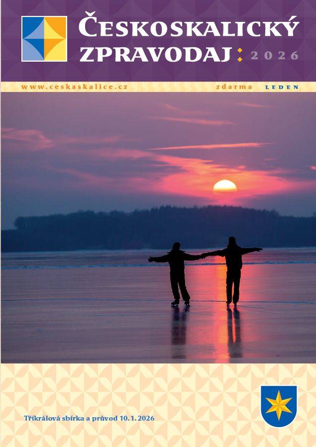 Vyšlo lednové číslo Českoskalického zpravodaje.    Datum vydání elektronické verze: 18. 12. 2025  Datum vydání tištěné verze: 18. 12. 2025  Termín distribuce tištěné verze: do 7. 1. 2026 (včetně)