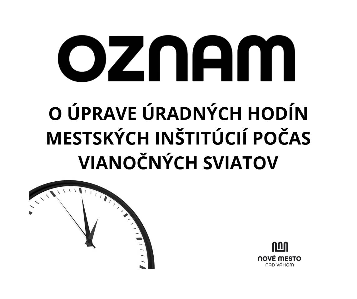 Vážení občania, prehľad úradných a otváracích hodín mestských inštitúcií a organizácií počas vianočných a novoročných sviatkov je zverejnený na webe mesta.   Ako budú fungovať mestské inštitúcie počas Vianoc | www.nove-mesto.sk