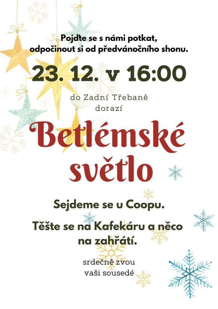 Betlémské světlo dorazí do Třebaně v úterý 23.12. v 16 hodin. Setkání se koná u křížku u Coopu.  KafeKára přiveze teplé nápoje, vy můžete přinést cukroví.   Vezměte si lucerničku nebo svíčku, ať si můžete betlémské světlo odnést domů.