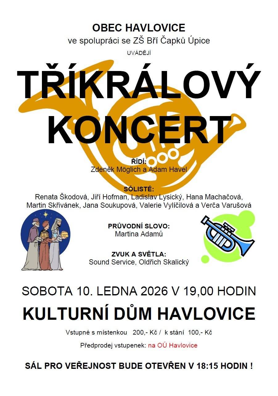 Vážení spoluobčané, lístky na Tříkrálový koncert, který se bude konat 10. 1. 2026 v kulturním domě v Havlovicích, jsou stále v prodeji na obecním úřadě. Zakoupit si je můžete před Vánoci ještě dnes do 13:00 hodin, nebo v pondělí 22.12.2025 do 15:00 hodin. Pokud se nevyprodají, budou k dispozici ještě na místě.