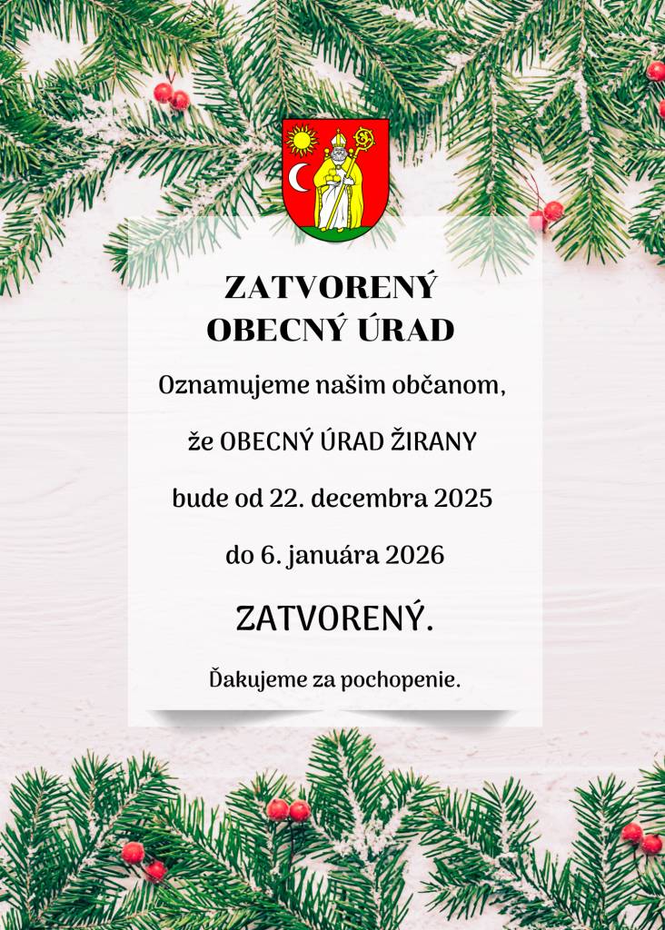 Obecný úrad v Žiranoch bude z dôvodu čerpania dovolenky zatvorený. Za pochopenie ďakujeme.