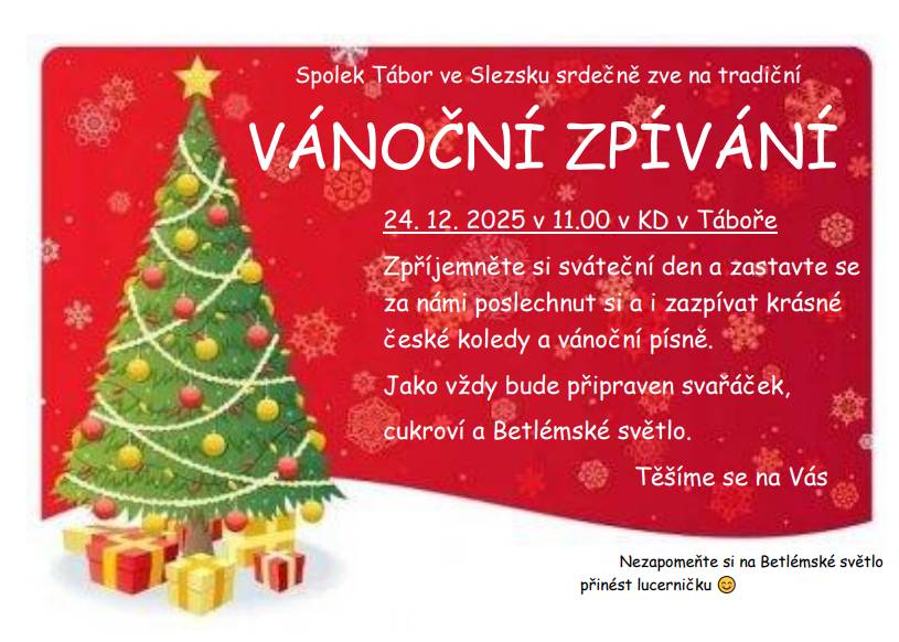 Spolek tábor ve Slezsku srdečně zve na tradiční Vánoční zpívání, které se bude konat 24.12.2025 v 11:00 hod. v KD Táboře .