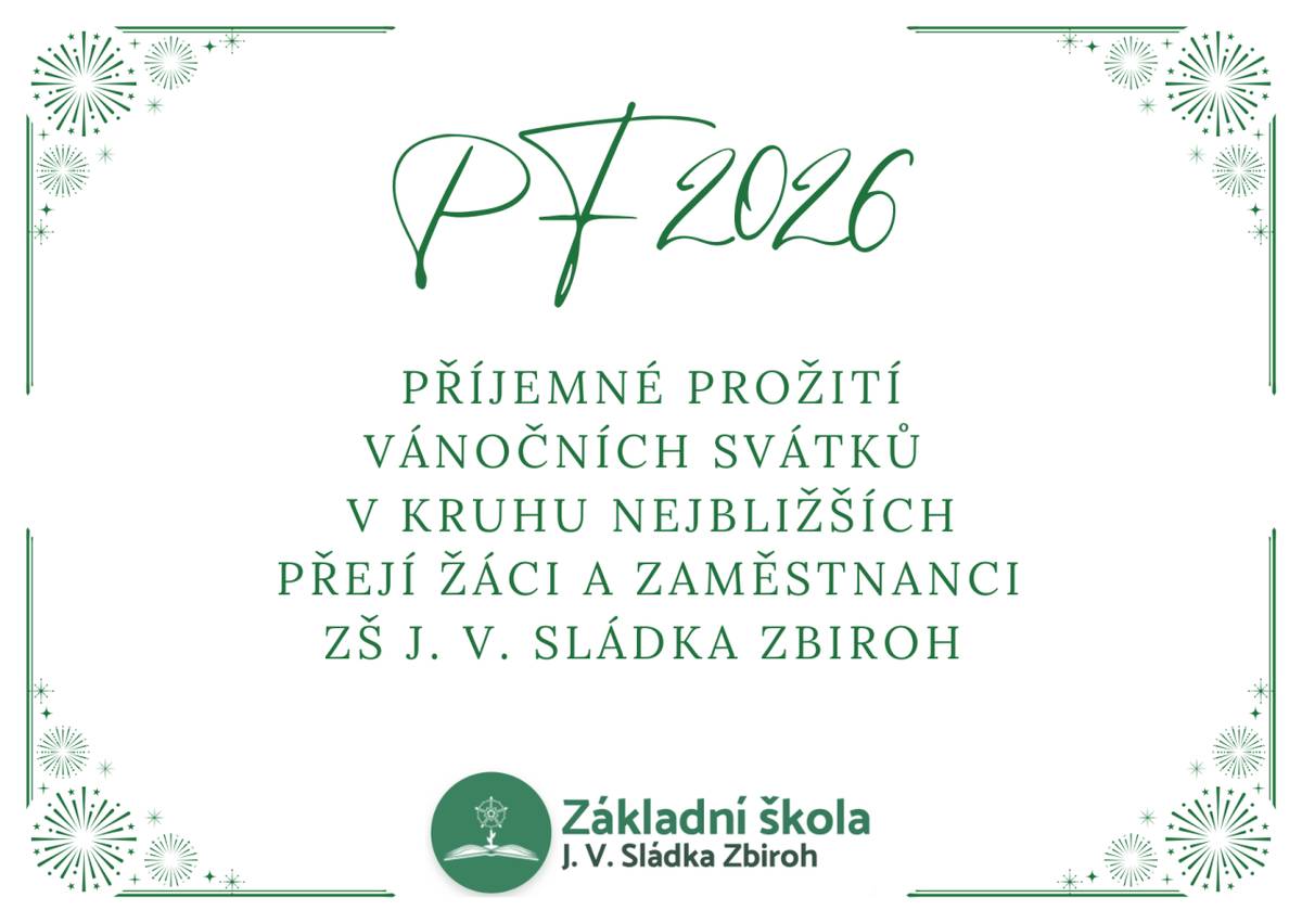 Pohodové vánoční svátky a úspěšný vstup do nového roku přejí žáci a zaměstnanci ZŠ J. V. Sládka ve Zbiroze :)
