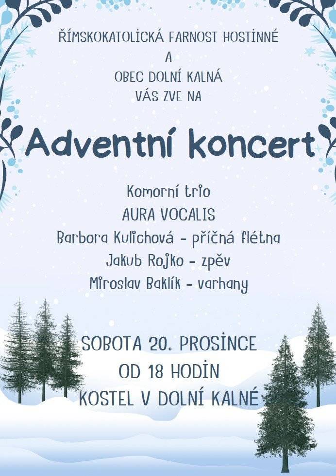 Zveme vás na adventní koncert v sobotu 20. prosince 2025 od 18 hodin do kostela v Dolní Kalné. Vánoční rytmy zahraje komorní trio Aura Vocalis. Vstupné dobrovolné. Přijďte se naladit na vánoční notu!