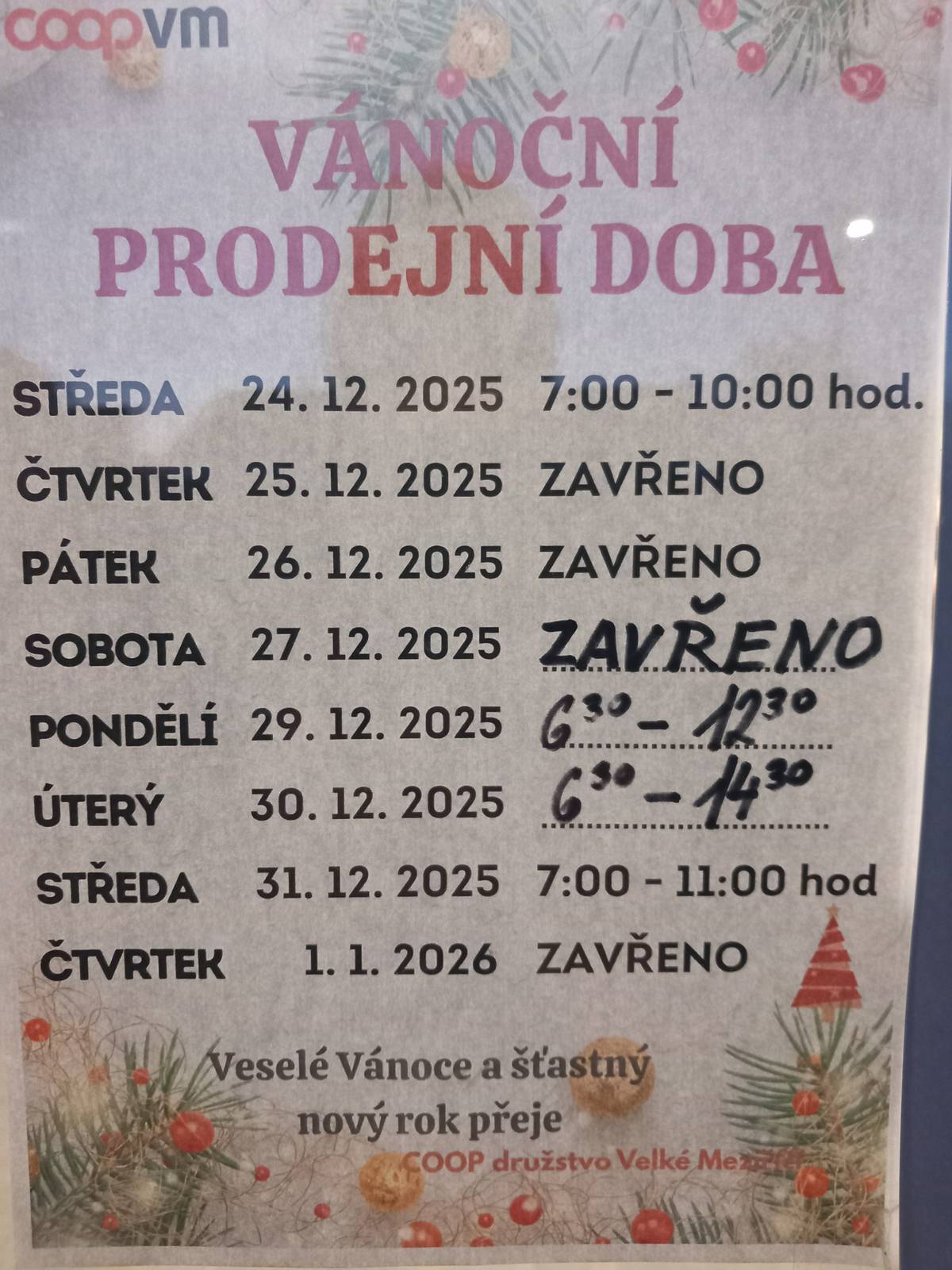 Dále vedoucí místní prodejny upozorňuje, že v pondělí 22.12.2025 bude prodejna UZAVŘENA.