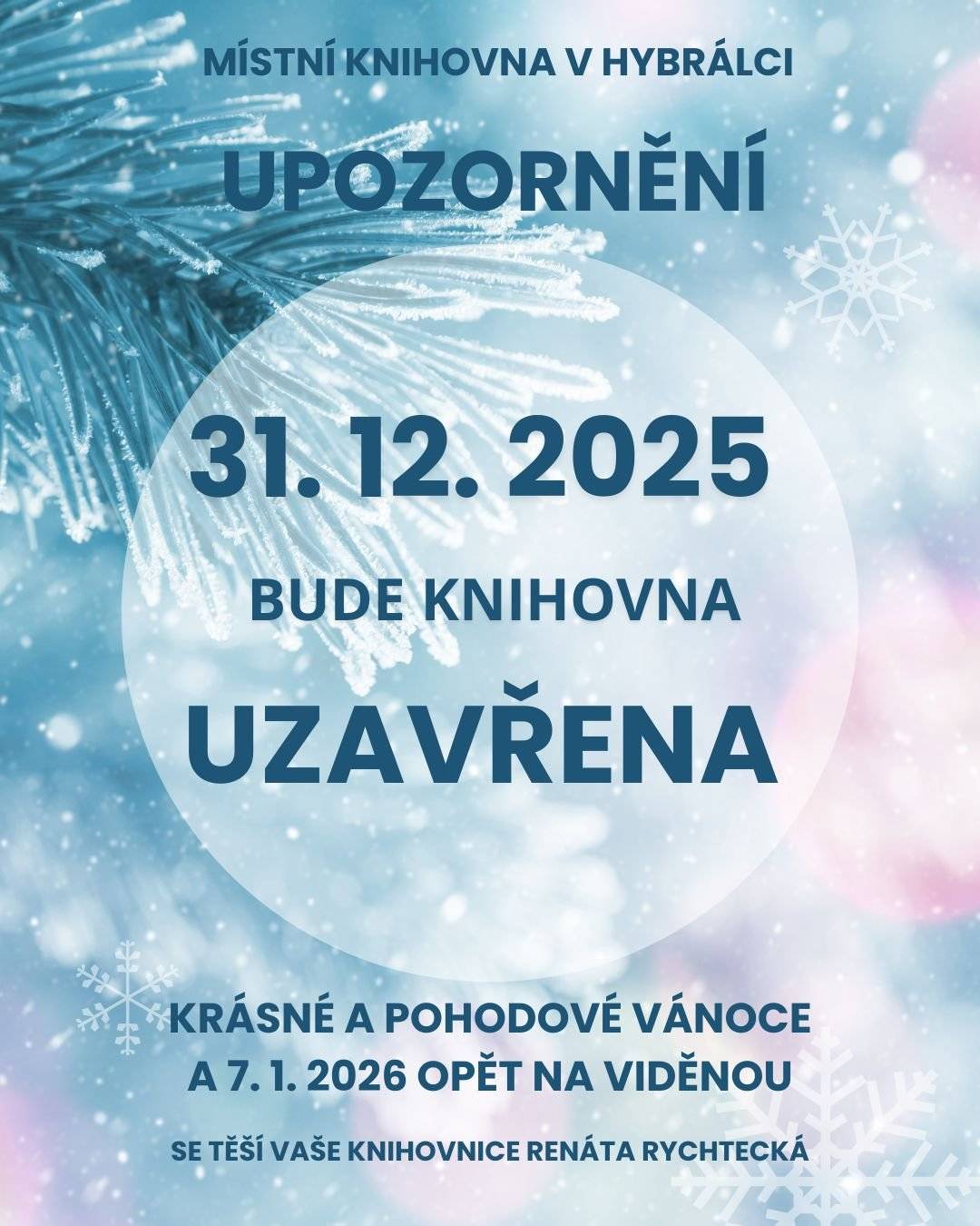 Dobrý den. Zasíláme informaci o uzavření knihovny dne 31.12.2025.