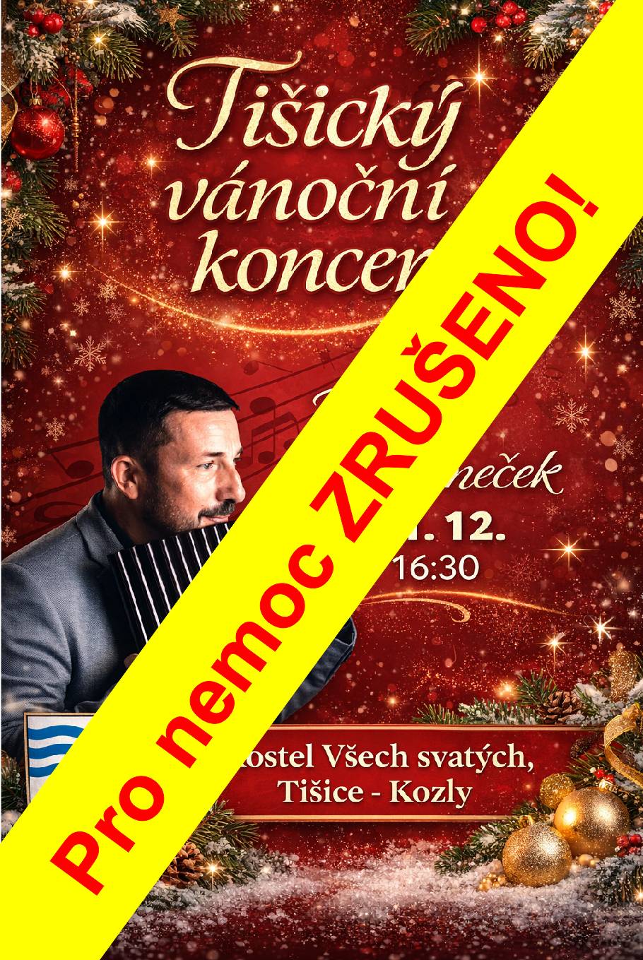 Drazí sousedé, je nám to moc líto, ale dnešní Tišický vánoční koncert se bohužel ruší. Pan Petr Tomeček náhle onemocněl a jeho zdravotní stav mu dnes neumožňuje vystoupit. Mrzí nás to o to víc, že jsme se všichni těšili na společný adventní podvečer plný hudby, klidu a vánoční atmosféry. Zdraví je ale vždy na prvním místě – Petrovi přejeme brzké uzdravení 🍀 Děkujeme Vám za pochopení a přejeme klidnou, pokojnou a požehnanou čtvrtou adventní neděli 🤍🎄
