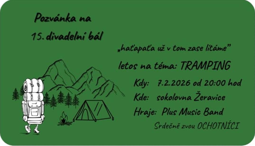 Ochotníci srdečně zvou na 15. divadelní bál na téma : "Tramping". Těšíme se na Vaši účast!