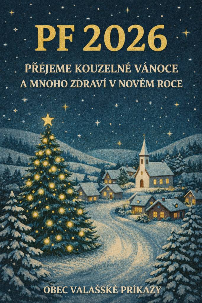 Příjemné prožití svátků Vánoc,  pokoj, radost a lásku v srdcích,  požehnaný a ve zdraví prožitý rok 2026!  přejí  zaměstnanci obce Valašské Příkazy