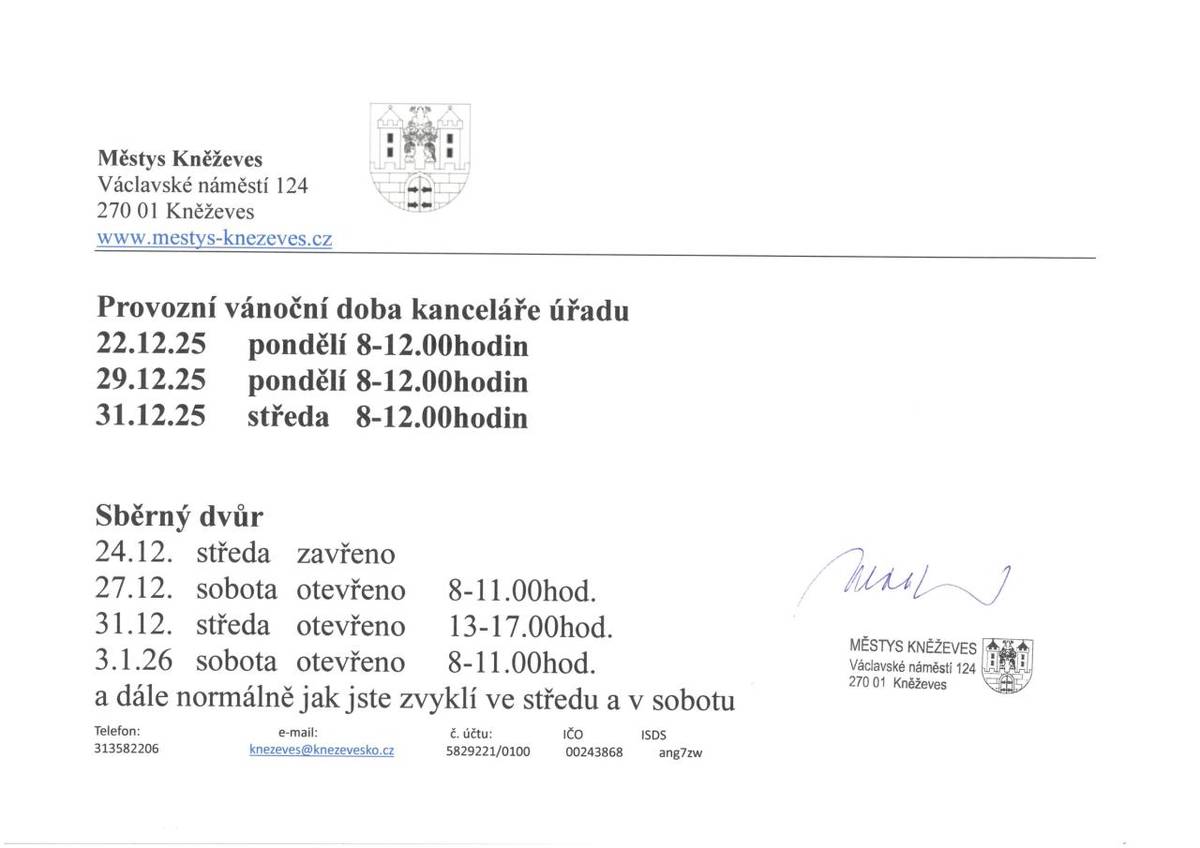 kancelář 22.12.,29.12.,31.12., 8-12hod.  SD 27.12.,3.1. 8-11hod., 31.12. 13-17hod.