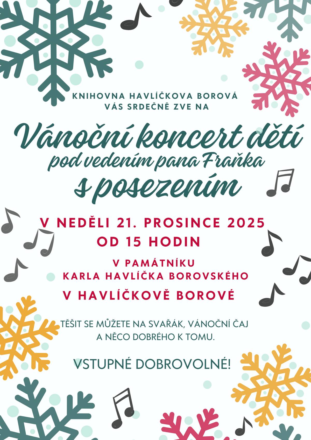 Zveme vás na Vánoční koncert dětí pod vedením pana Fraňka s posezením, který se uskuteční v neděli 21. prosince 2025 od 15 hodin v muzeu. Těšit se můžete na svařák, vánoční čaj, i něco dobrého k tomu.  Vstupné dobrovolné!