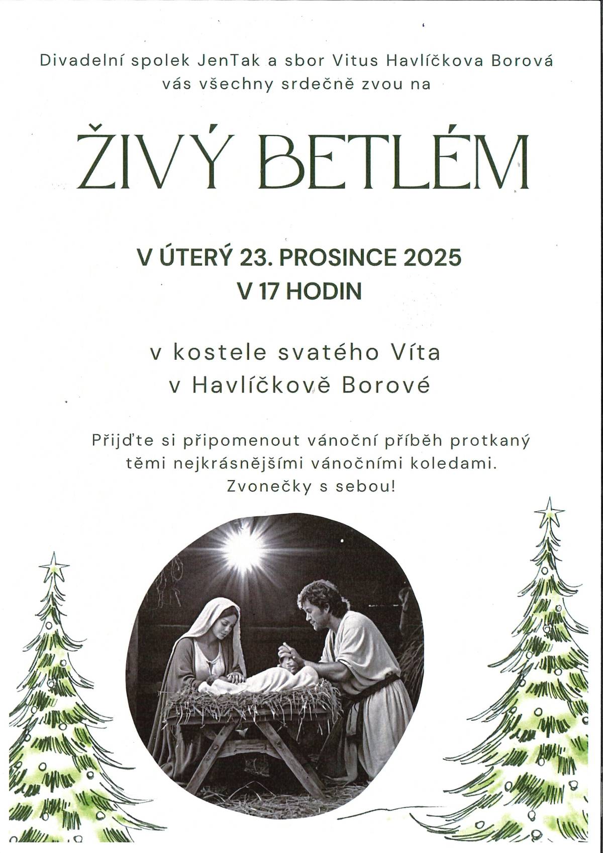 Divadelní spolek JenTak a sbor Vitus Havlíčkova Borová vás všechny srdečně zvou na ŽIVÝ BETLÉM, v úterý 23. prosince 2025 v 17 hodin v kostele svatého Víta v Havlíčkově Borové.