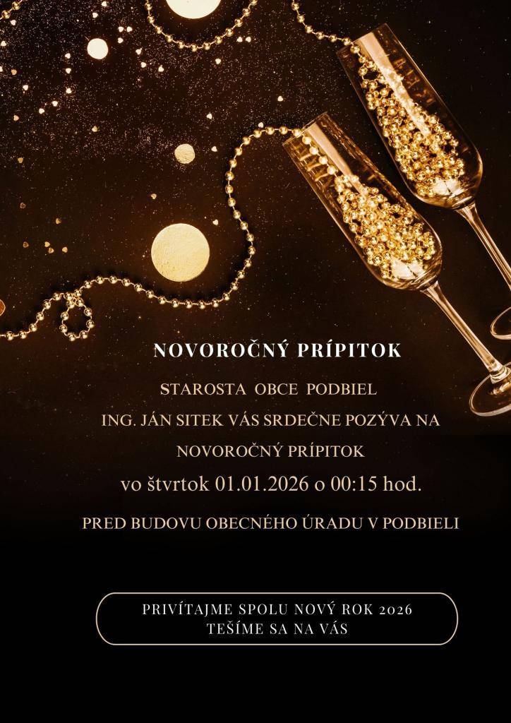 Starosta obce Podbiel Vás srdečne pozýva na novoročný prípitok vo štvrtok 01.01.2026 o 00:15 hod. pred budovu obecného úradu v Podbieli