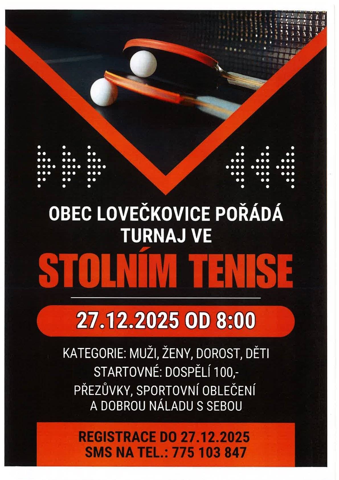 Obec Lovečkovice zve všechny příznivce 27.12.2025 od 08:00 na turnaj ve stolním tenise do KD Lovečkovice. Pokud chcete hrát, nezapomeňte se registrovat.
