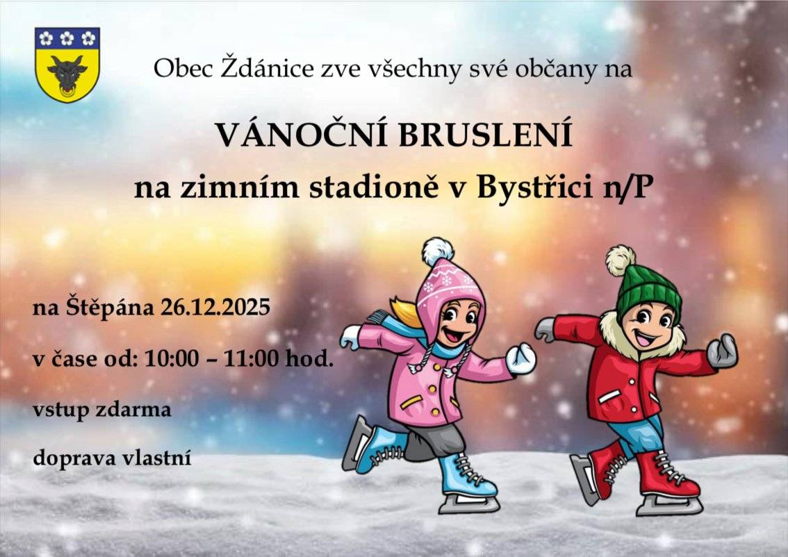 Dovolujeme si Vás upozornit na změnu svozu popelnic, který proběhne až v pátek 26.12.2025! Dále Vás zveme na vánoční bruslení, které proběhne na zimním stadioně v Bystřici n/P v pátek 26.12. v době od 10:00-11:00 hod. Vstupné zdarma. Hezký de