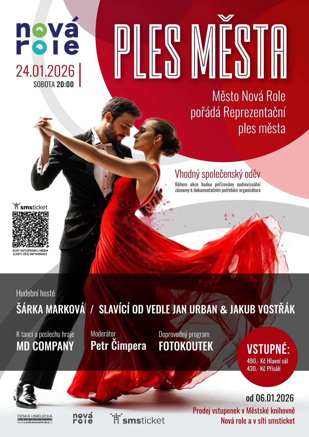 Vážení spoluobčané, tímto vás zveme na Reprezentační ples města Nová Role.  Letos se můžete těšit na hudební vystoupení projektu Slavíci od vedle - show Jana Urbana a Jakuba Vostřáka, kteří zazpívají největší hity Karla Gotta a Waldemara Matušky a hudební sekci Šárky Markové, která se představí s oblíbeným plesovým repertoárem. K tanci a poslechu bude hrát kapela MD Company & Kateřina Bodláková a celým večerem Vás bude provázet Petr Čimpera. Součástí večera bude též fotokoutek a bohatá tombola.  PŘEDPRODEJ VSTUPENEK - od 06.01.2026, od 10:00 v Městské knihovně Nová Role a síti smsticket následovně: Městská knihovna - platba pouze v HOTOVOSTI! - přísálí - 24 vstupenek - velký sál - 55 vstupenek * prodej omezen na 4ks vstupenek na osobu smsticket - přísálí - 24 vstupenek - velký sál 60 vstupenek * prodej omezen na 4ks vstupenek na osobu Ceny vstupenek: Přísáli 430,- Hlavní sál 490,-