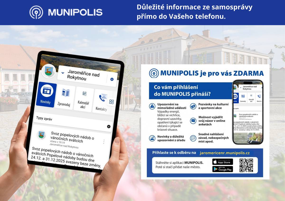Město Jaroměřice nad Rokytnou přechází z aplikace Česká obec na novou informační aplikaci MUNIPOLIS. Prosíme obyvatele, aby si doplnili svou e-mailovou adresu – díky tomu vám budou chodit důležité informace ze samosprávy města, pozvánky na akce i aktuální oznámení. 👉 Buďte informováni včas a přehledně.