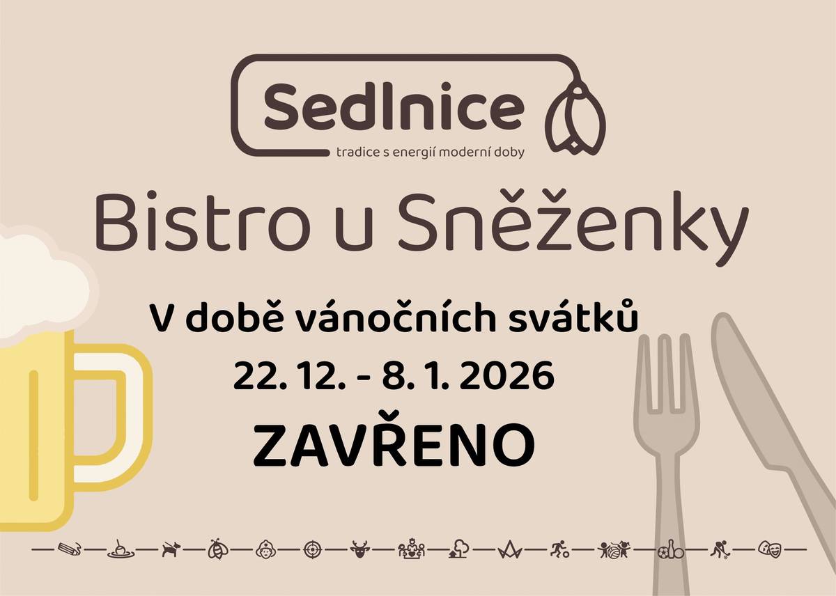 V době vánočních svátků 22.12.2025 - 8.1.2026 bude bistro zavřeno.