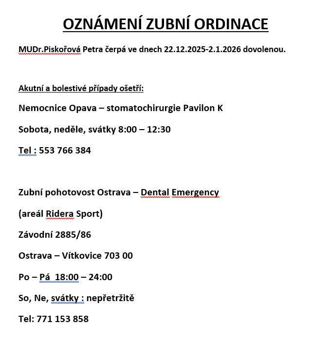 MUDr.Piskořová Petra čerpá ve dnech 22.12.2025-2.1.2026 dovolenou.