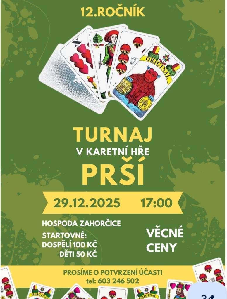 Každoroční turnaj v karetní hře PRŠÍ v režii SDH Zahorčice.