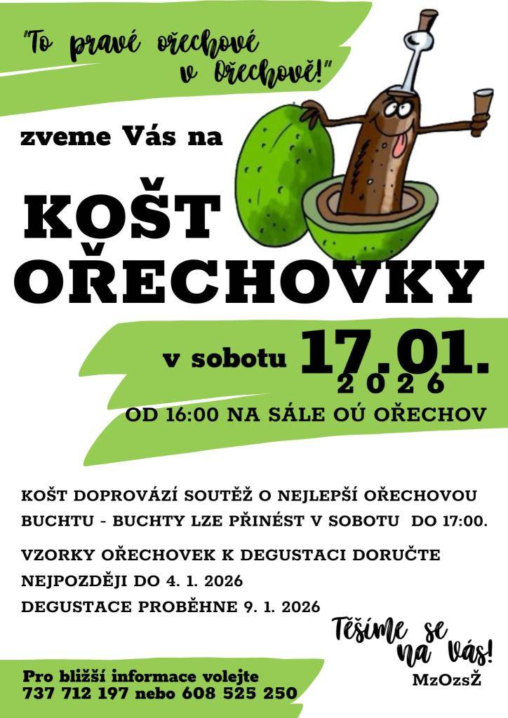 Zveme vás na košt ořechovky, který se koná v sobotu 17. ledna 2026 od 16:00 na sále Obecního úřadu Ořechov. Součástí akce bude soutěž o nejlepší ořechovou buchtu, přičemž buchty lze přinést do 17:00. K degustaci je nutné doručit vzorky ořechovek nejpozději do 4. ledna 2026.