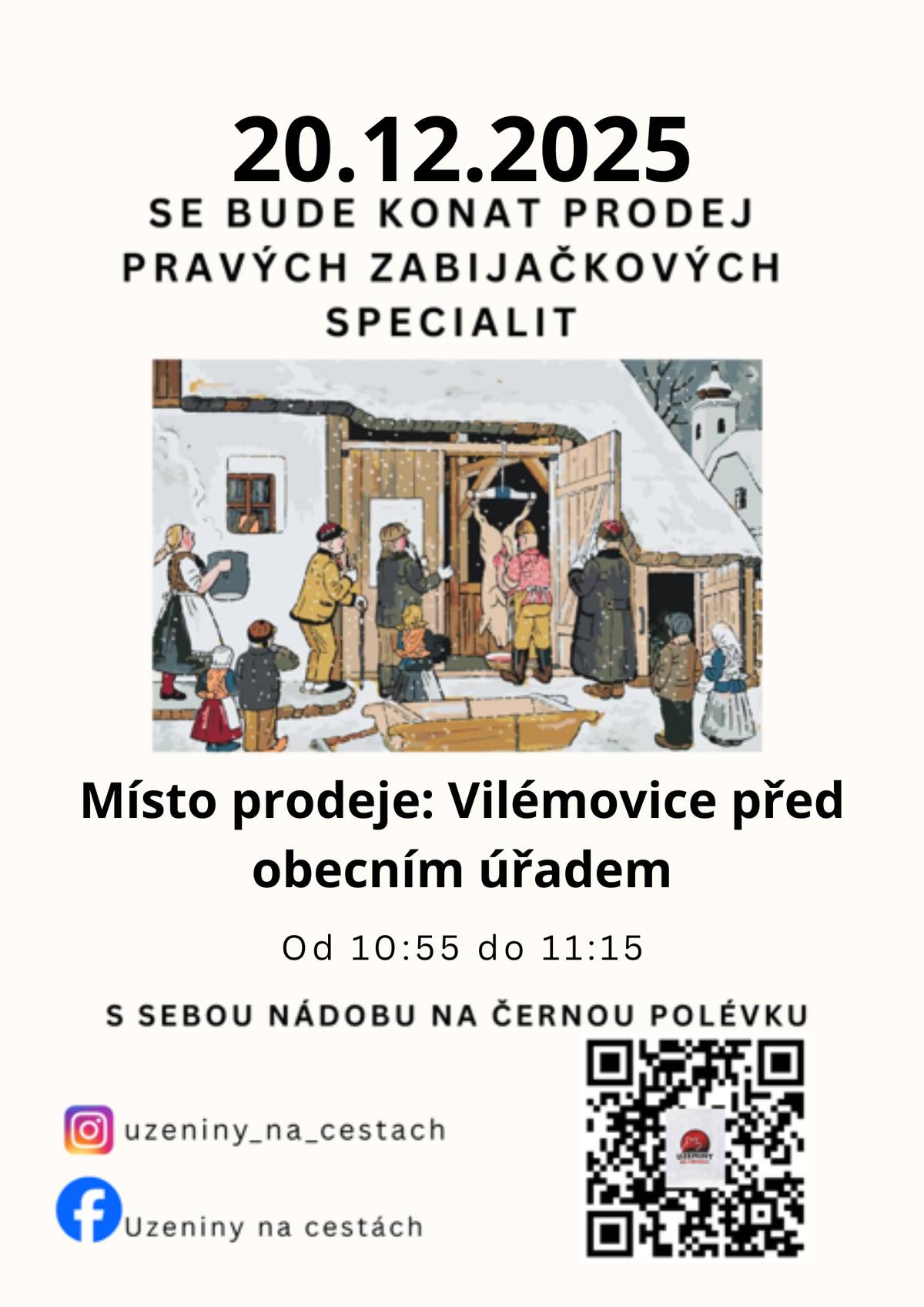Již tuto sobotu 20.12.2025 k nám přijede pojízdná prodejna se zabijačkovými specialitami. Pojízdná prodejna přijede v 10:55 před obecní úřad a odjíždět bude v 11:15 prosím vemte si s sebou nádobu na černou polévku děkuji.