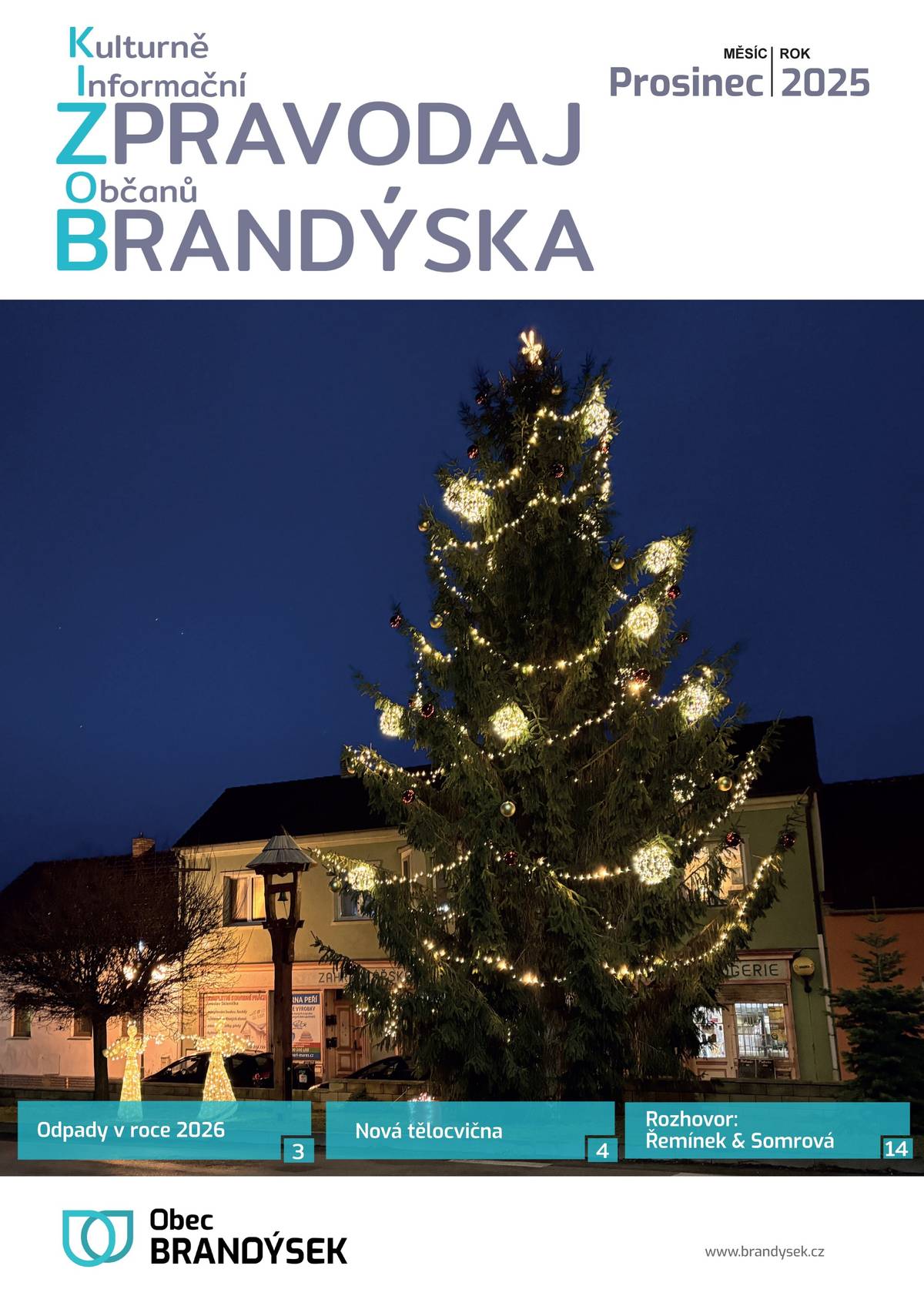 Prosincové vydání obecního zpravodaje KIZOB je již na webu obce. V průběhu následujících dnů ho naleznete i ve Vašich poštovních schránkách. KIZOB prosinec 2025