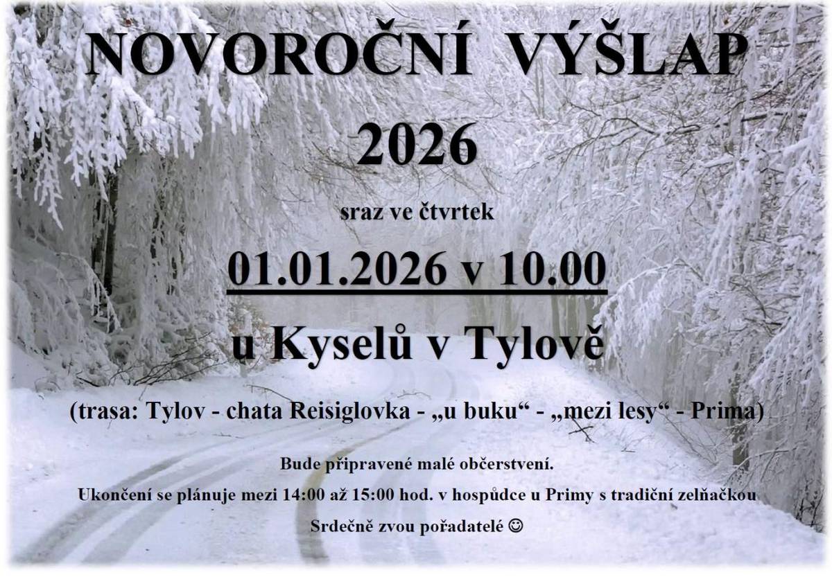 Zveme vás na novoroční výšlap, který se koná ve čtvrtek 1. ledna 2026. Sraz bude u Kyselů v Tylově v 10:00.