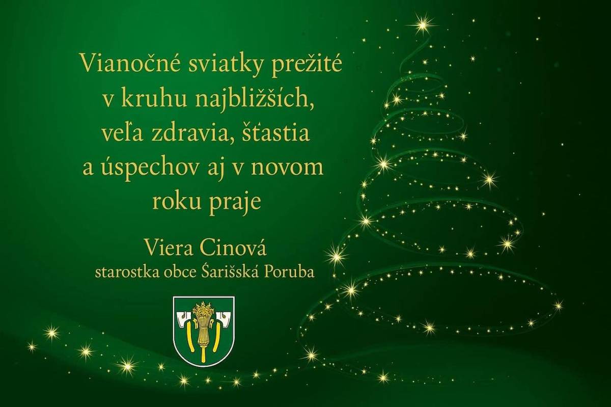 Vážení občania,    prajem Vám pokojné a požehnané sviatky plné pokoja, zdravia, vzájomnej blízkosti a radosti z posolstva Vianoc.  Nech nový rok prinesie do Vašich domovov nádej, porozumenie a mnoho krásnych chvíľ.    S úctou  Viera Cinová,  starostka obce
