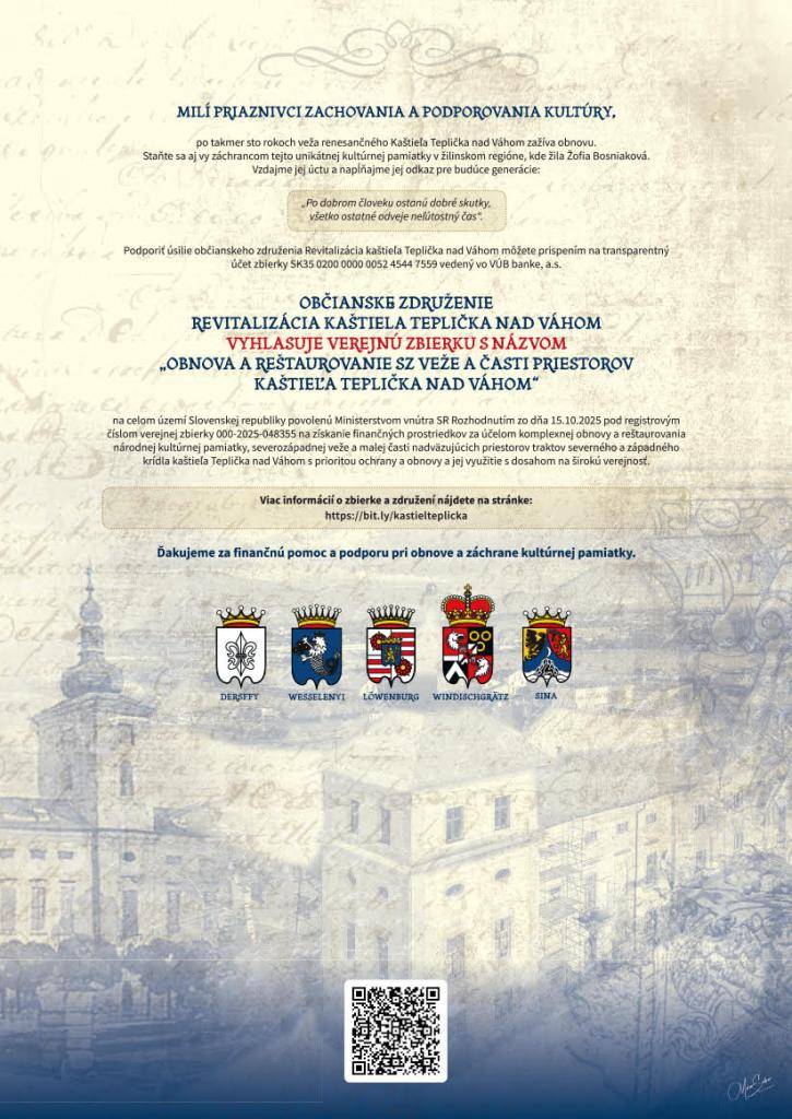 Občianske združenie Revitalizácia kaštieľa Teplička nad Váhom vyhlasuje verejnú zbierku s názvom "Obnova a reštaurovanie SZ veže a časti priestorov kaštieľa Teplička nad Váhom"