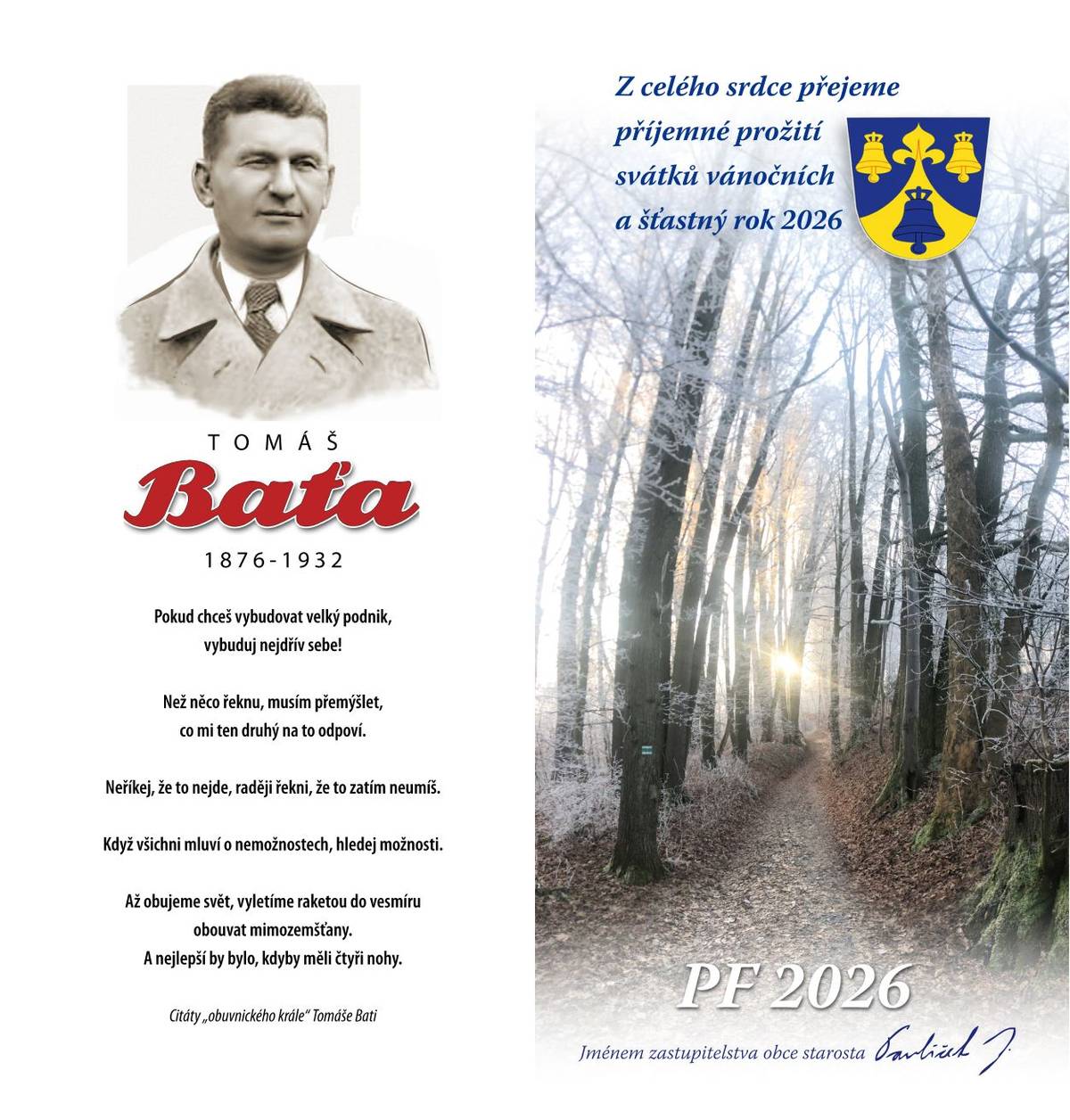 Vážení spoluobčané, jménem zastupitelstva obce Vám přejeme krásné a klidné Vánoce plné úsměvů, radosti a pohody strávené s Vašimi blízkými. Do roku 2026 Vám přejeme především pevné zdraví, osobní spokojenost a úspěšný start – ať do nového roku vykročíme tou správnou nohou. Při této příležitosti bychom Vám chtěli upřímně poděkovat za Vaši podporu, spolupráci a aktivní přístup při utváření života v naší obci.