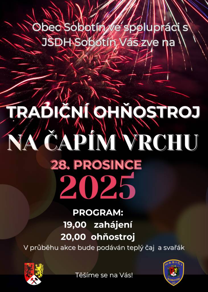 Obec Sobotín ve spolupráci s SDH Sobotín pořádají 25.prosince 2025 od 19:00 hodin "Tradiční ohňostroj na Čapím vrchu". V průběhu akce bude podáván teplý čaj a svařák.