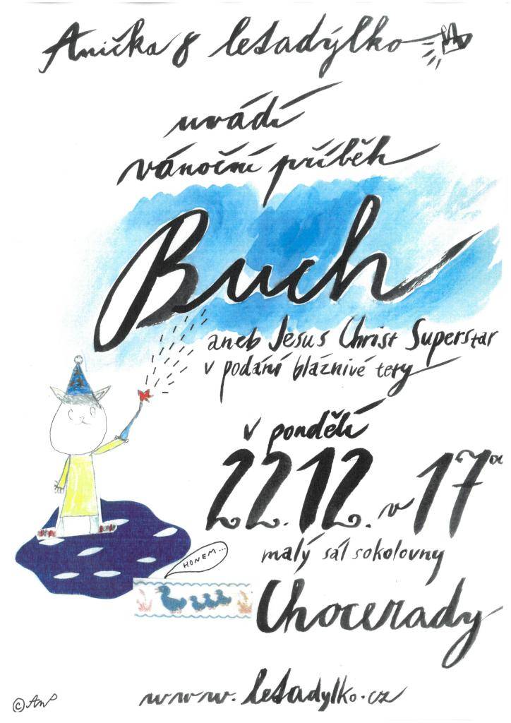 Obec Chocerady srdečně zve děti do sokolovny na představení divadla Anička a letadýlko, které zde uvede vánoční příběh Buch aneb Jesus Christ Superstar v podání bláznivé tety. Uskuteční se v pondělí 22. prosince 2025 od 17 hodin v malém sále. Vstupné zdarma.