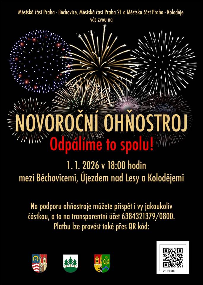 Opět se blíží chvíle, kdy společně vkročíme do nového roku – tentokrát do roku 2026. A i letos připravujeme společný ohňostroj. Máme radost, že spolu můžeme držet tuhle tradici a připravit jeden společný ohňostroj pro všechny. Díky tomu si jednotlivé domácnosti nemusí chystat vlastní. Pokud budete chtít naši snahu podpořit, můžete dobrovolně přispět na transparentní účet. Moc děkujeme všem, kdo se zapojí — i jen tím, že s námi budete! Světelná show potrvá jen pár minut, je řádně nahlášená a zajistí ji profesionální firma. Sejdeme se 1. 1. 2026 v 18:00 u začátku stezky mezi Újezdem a Běchovicemi. Přijďte si užít společnou chvilku – vezměte si třeba teplý čaj a dobrou náladu. Těšíme se na vás!