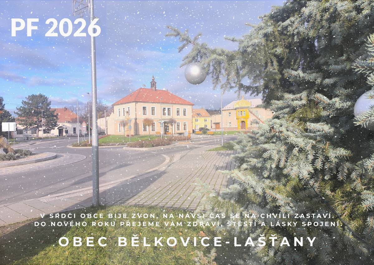 Vážení spoluobčané,  jménem starosty obce, zastupitelstva obce, rady obce i obecního úřadu Vám a Vašim blízkým přejeme klidné, pohodové a radostné vánoční svátky, prožité v kruhu rodiny a přátel. Do nového roku 2026 Vám přejeme především pevné zdraví, mnoho štěstí, osobní spokojenosti a úspěchů v pracovním i soukromém životě. Ať je nadcházející rok naplněn pohodou, dobrými zprávami a vzájemnou ohleduplností.