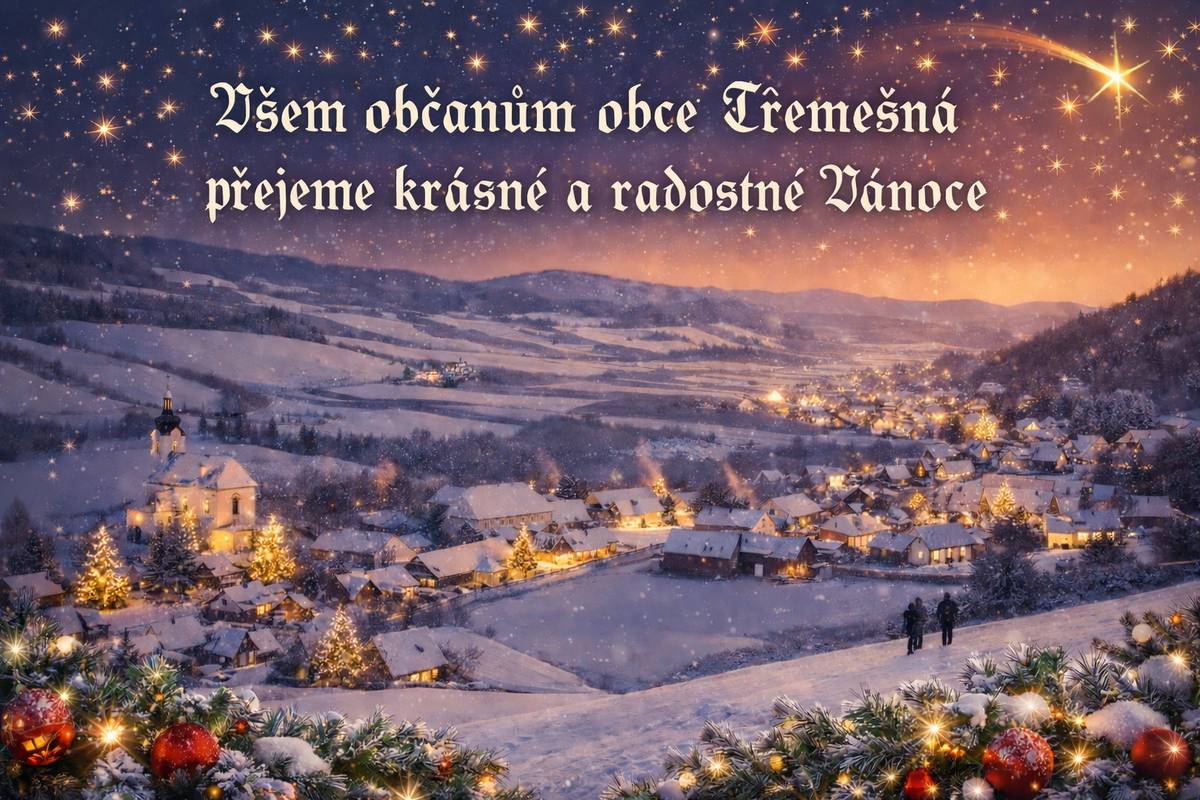Všem občanům obce Třemešná, přejeme krásné a radostné Vánoce.