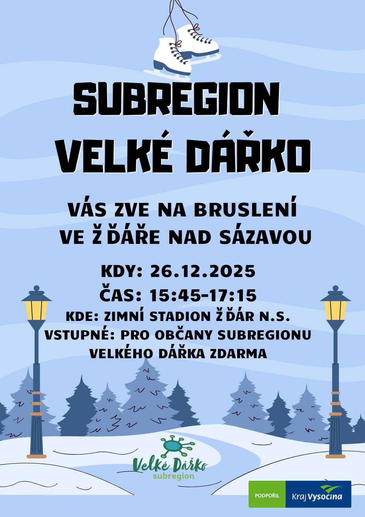 Subregion Velké Dářko vás srdečně zve na veřejné bruslení, které se uskuteční ve čtvrtek 26. prosince 2025 od 15:45 do 17:15 na zimním stadionu ve Žďáře nad Sázavou. Vstupné je zdarma pro občany subregionu Velké Dářko. Přijďte si užít příjemné zimní odpoledne na ledě s rodinou a přáteli. Podrobnosti najdete na přiloženém plakátu.