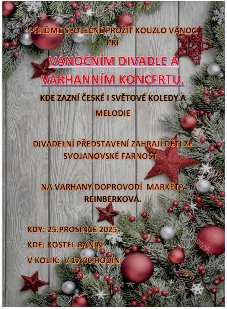 Kostel v Baníně vás zve na vánoční koncert, který se koná 25. prosince 2025 v 17:00 hodin. Těšit se můžete na vystoupení s českými a světovými koledami, které navodí sváteční atmosféru a potěší všechny přítomné.
