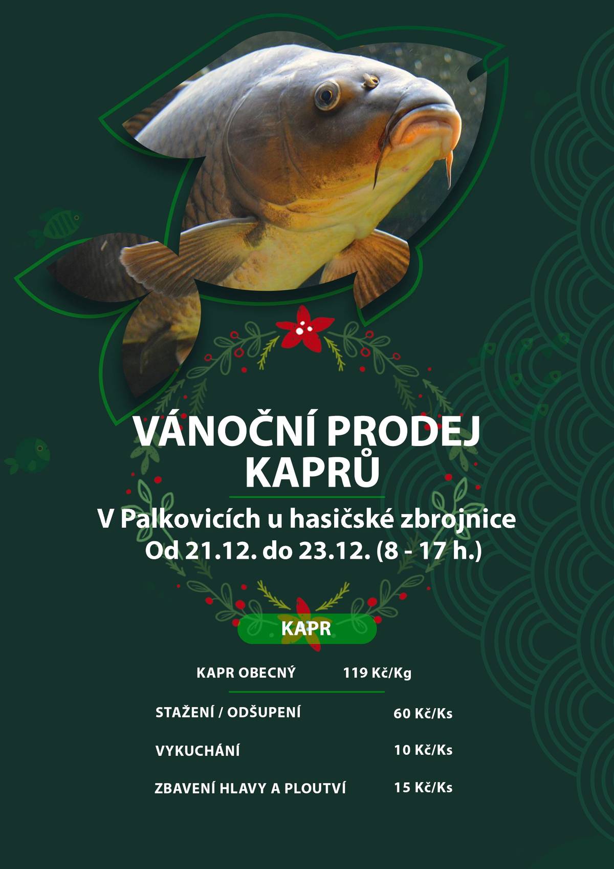 U hasičárny v Palkovicích probíhá prodej vánočních kaprů v termínu 21. 12. – 23. 12., vždy od 8:00 do 17:00 hodin.