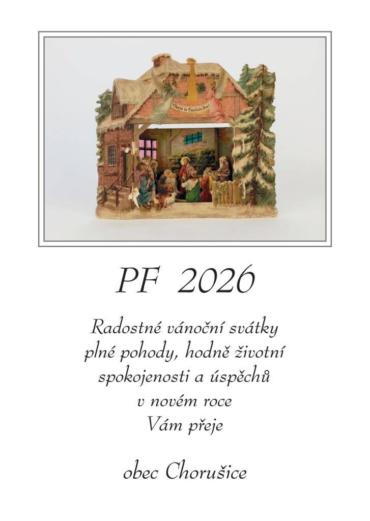 Radostné vánoční svátky plné pohody, hodně životní spokojenosti a úspěchů v novém roce Vám přeje obec Chorušice.