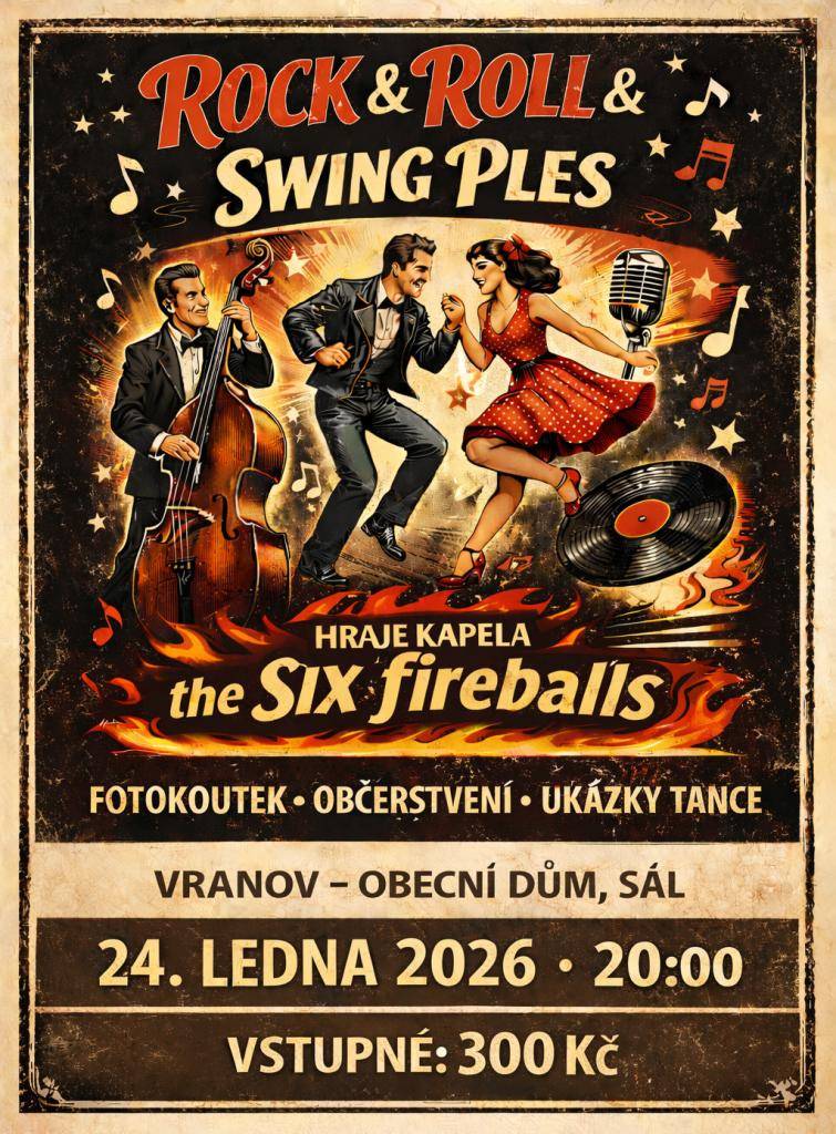 24. 1. 2025 v sále obecního domu  Program: Zahájení ve 20:00           Fotokoutek           Bohaté občerstvení            Ukázky tance tanečního studia Tap Art  K poslechu hraje již známá a úspěšná kapela The Six Fireballs  Prodej vstupenek od 5. 1. 2026 na OÚ. Cena vstupenky 300 Kč.