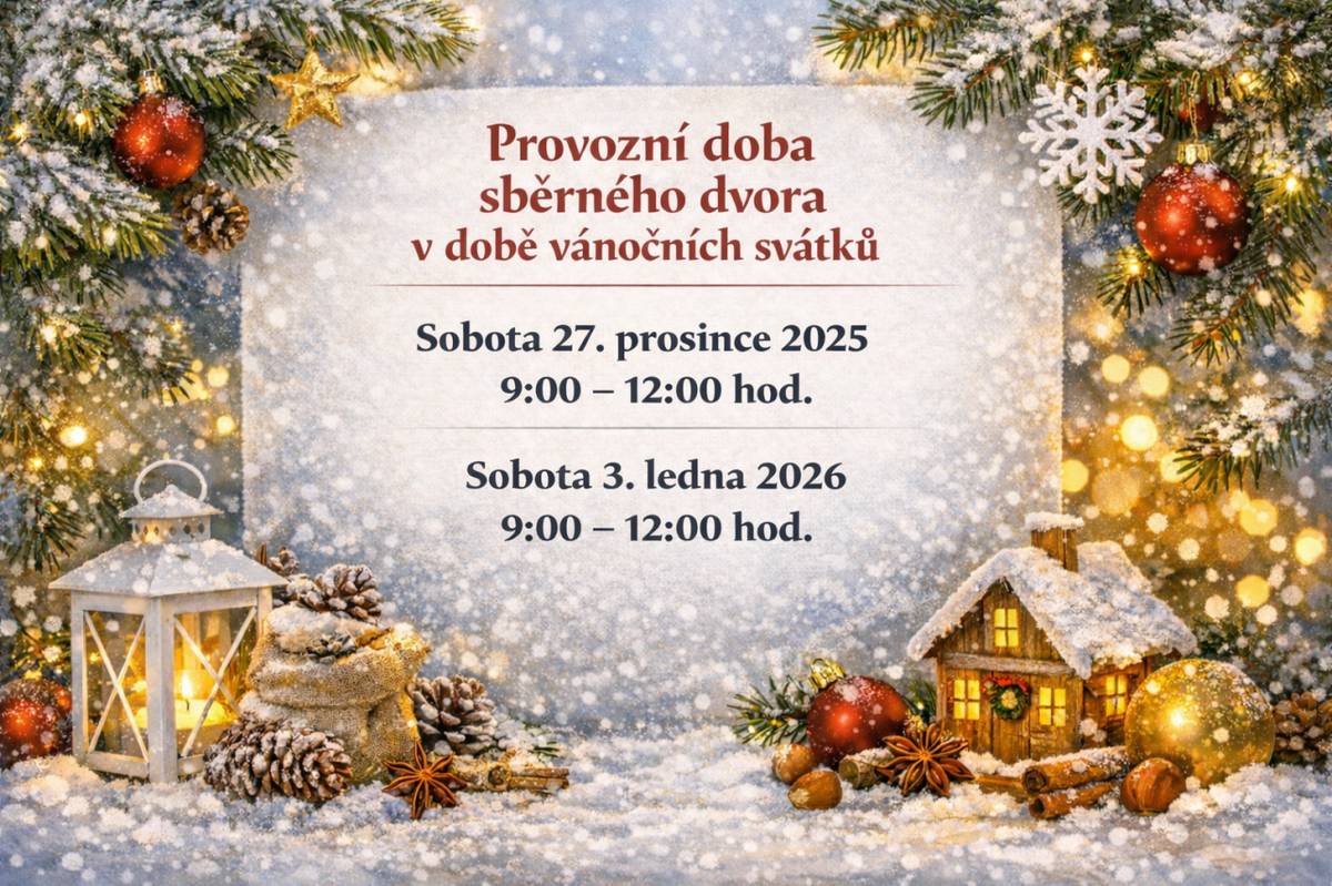 O vánočních svátcích bude provozní doba sběrného dvora upravena.  Děkujeme za pochopení a přejeme krásné prožití vánočních svátků.