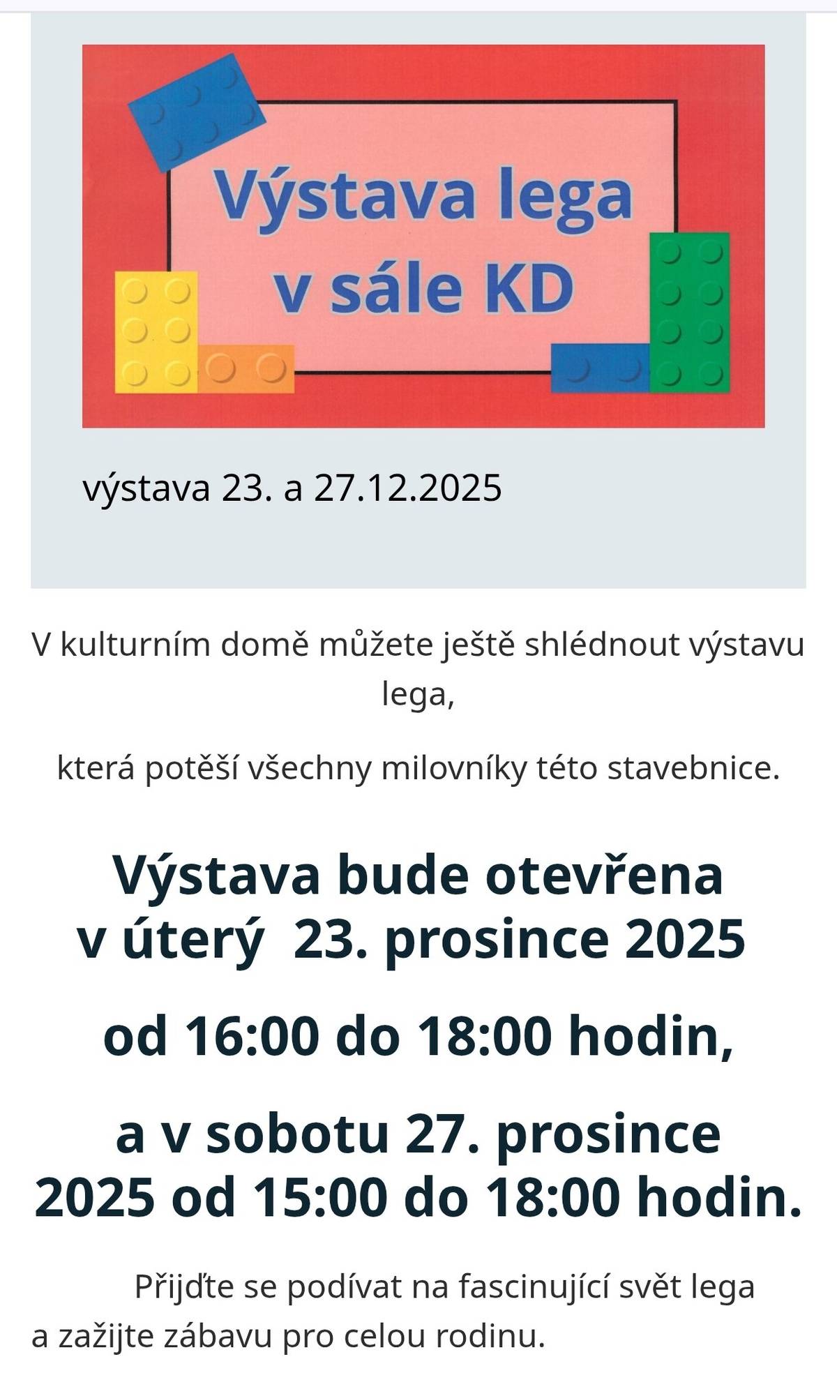 V kulturním domě bude výstava LEGA. 23.12. 16-18 hod. a 27.12. 15-18 hod.