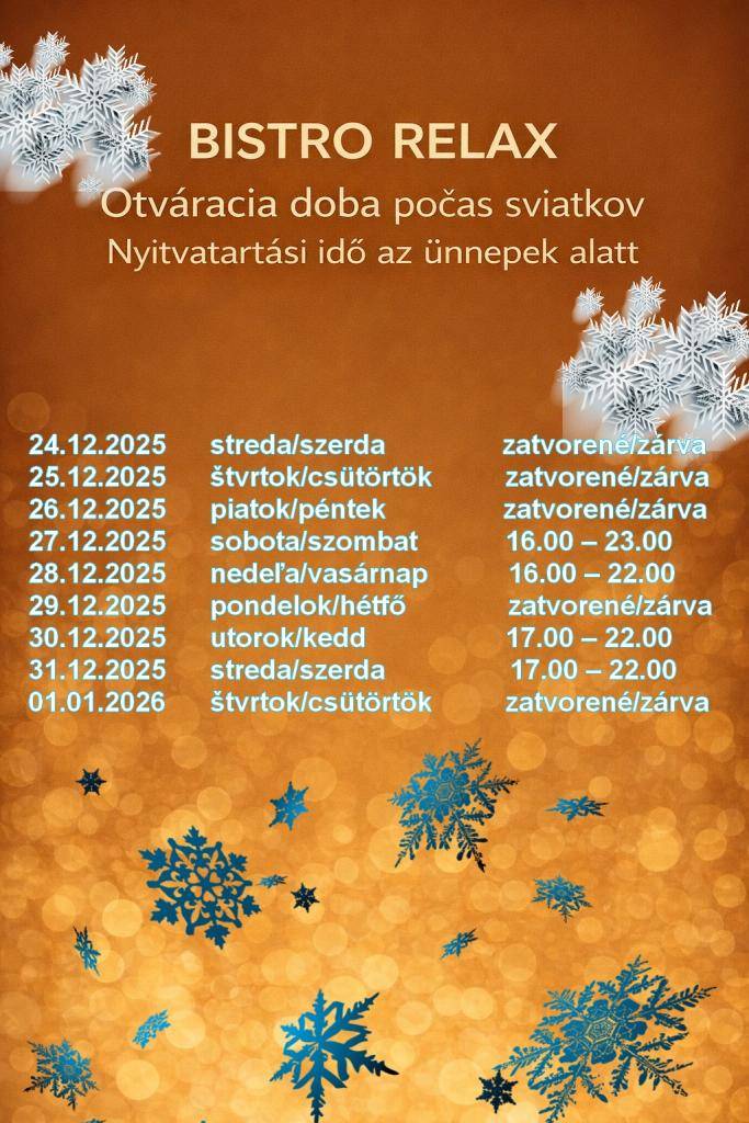 Bistro Relax - otváracia doba počas sviatkov  Bisztró Relax - nyitvatartás az ünnepek alatt