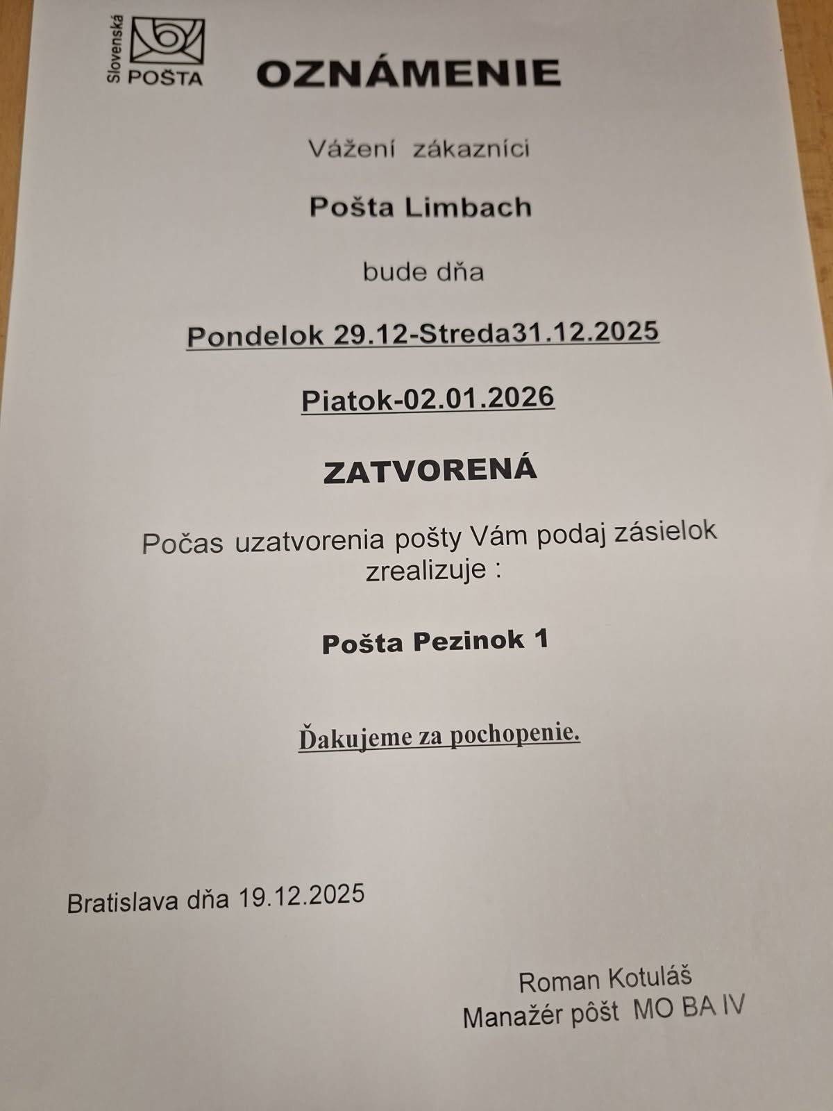 Vážení občania, Slovenská pošta nás požiadala o zverejnenie nasledovného oznamu:   POŠTA Limbach bude dňa Pondelok 29.12.2025 - Streda 31.12.2025 Piatok - 02.01.2026 ZATVORENÁ  Počas uzatvorenia pošty Vám podaj zásielok zrealizuje Pošta Pezinok 1 ( v OC PLus -  Holubyho 28, Pezinok) Ďakujeme za pochopenie.