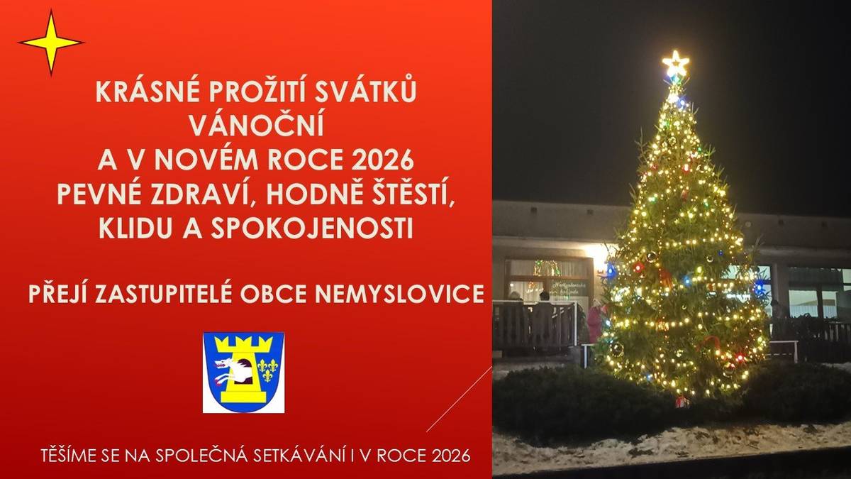 Zastupitelé obce Nemyslovice přejí všem krásné svátky vánoční a mnoho štěstí a spokojenosti v novém roce 2026.