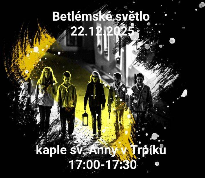 Letos již počtvrté vám místní skauti budou předávat Betlémské světlo v kapli sv.Anny v Trpíku, a to 22.12.2025 od 17:00 do 17:30.
