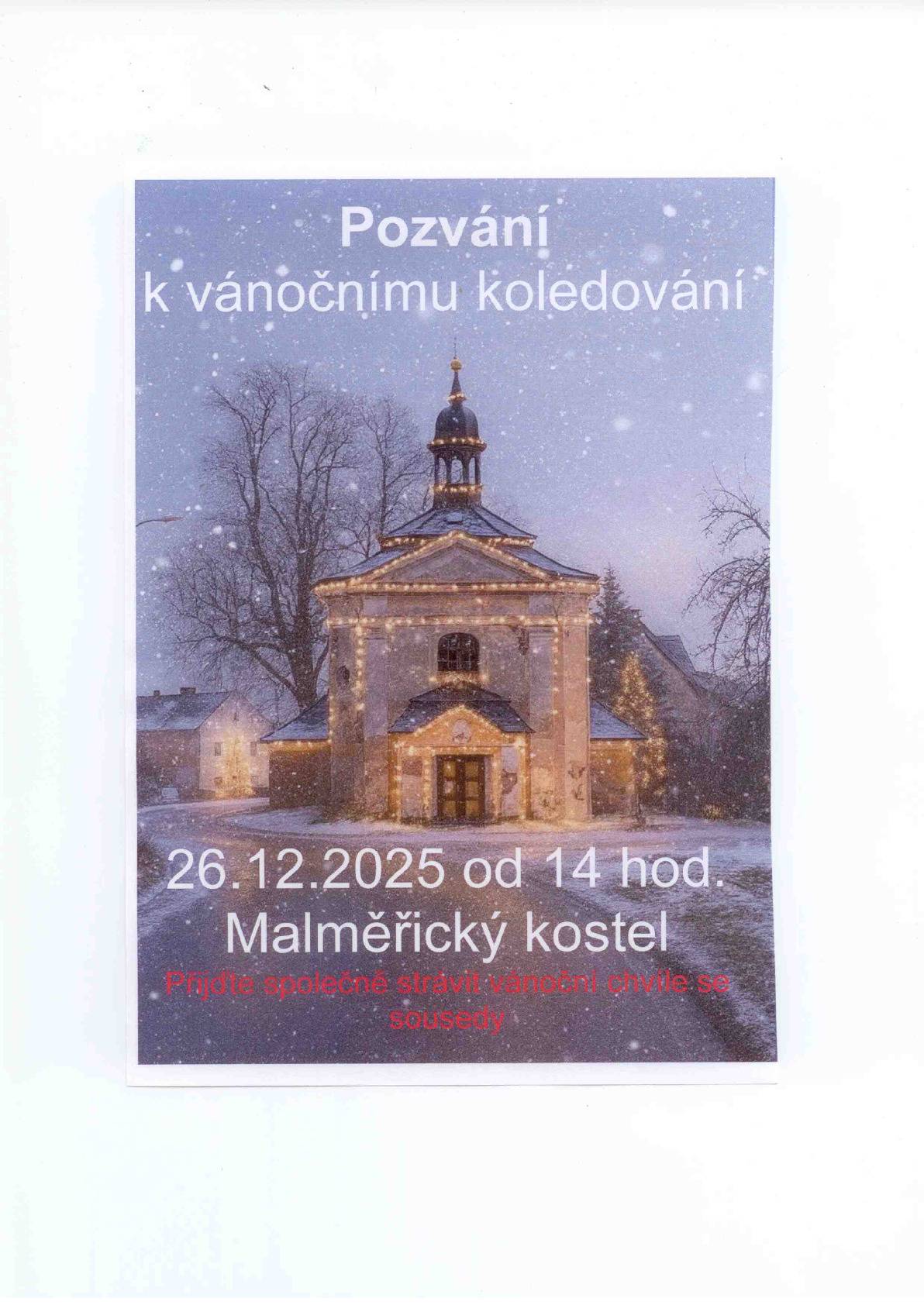 Dne 26. 12. 2025 od 14:00 h se v kostele sv. Anny v Malměřicích bude konat vánoční koledování.